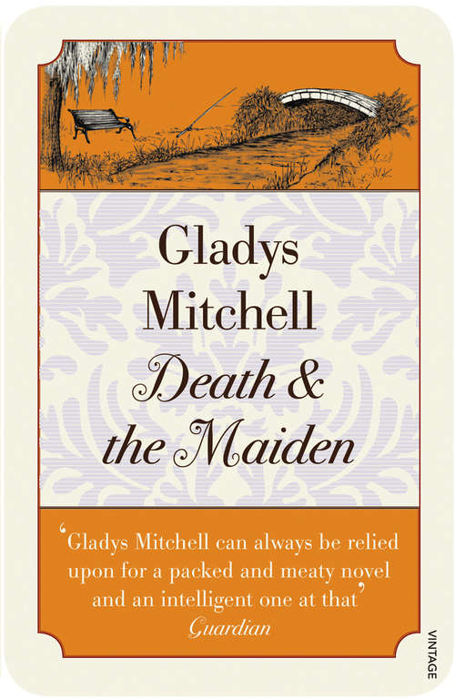 Book cover of Death and the Maiden: A Mrs. Bradley Mystery (Rue Morgue Vintage Mysteries Ser.)