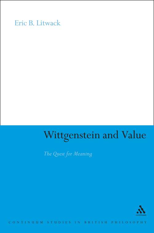 Book cover of Wittgenstein and Value: The Quest for Meaning (Continuum Studies in British Philosophy)