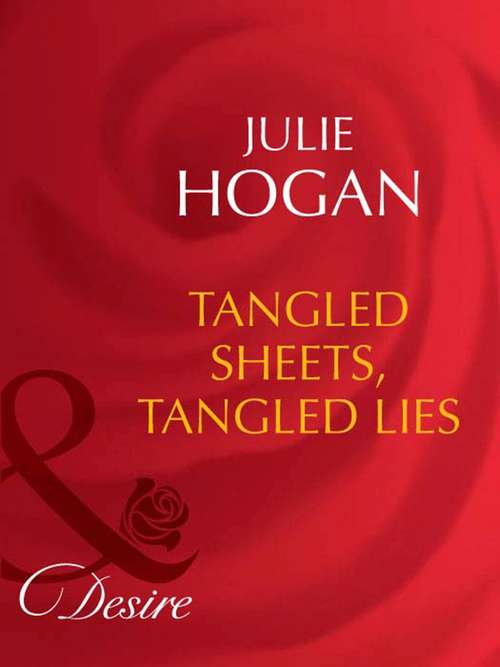 Book cover of Tangled Sheets, Tangled Lies (ePub First edition) (Silhouette Desire Ser.: No. 1500)