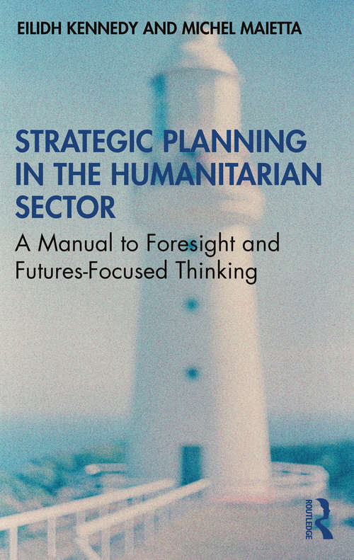 Book cover of Strategic Planning in the Humanitarian Sector: A Manual to Foresight and Futures-Focused Thinking