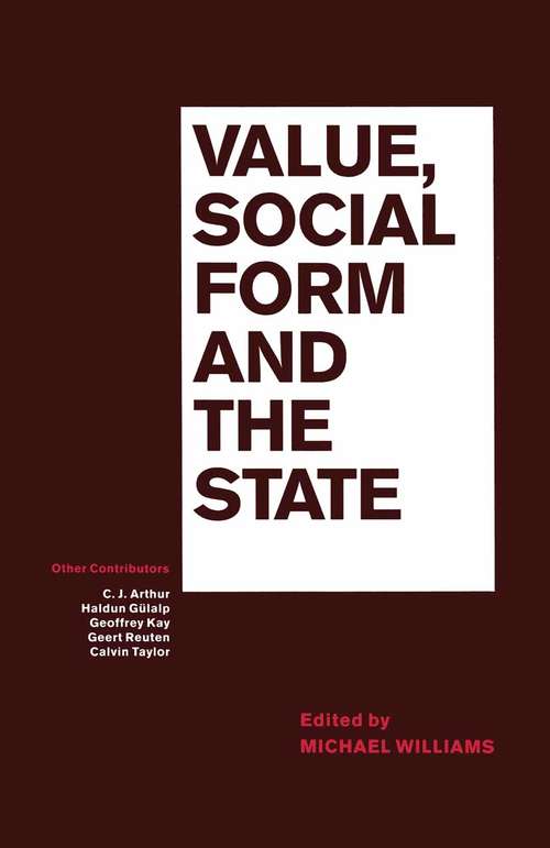 Book cover of Value  Social Form And The State (1st ed. 1988)