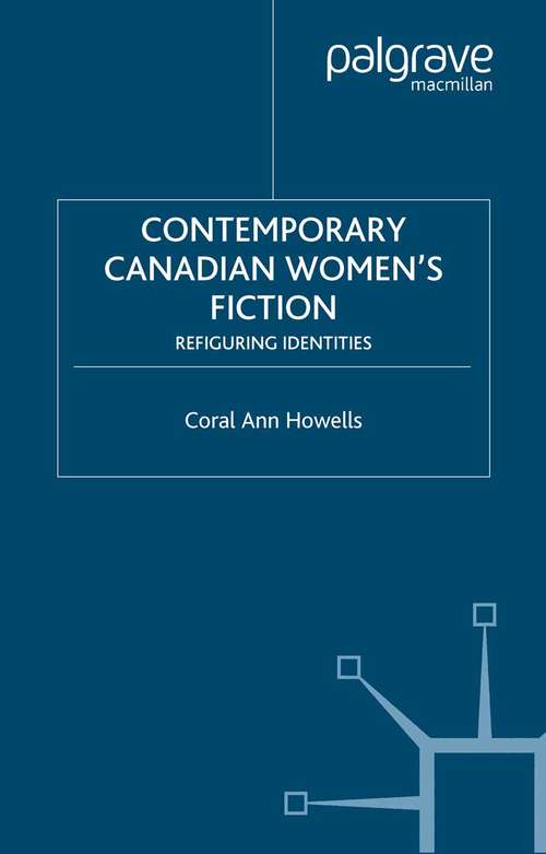 Book cover of Contemporary Canadian Women’s Fiction: Refiguring Identities (2003)
