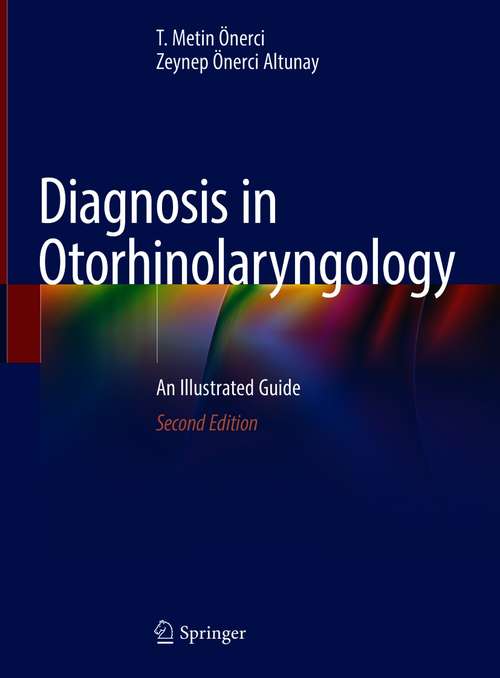 Book cover of Diagnosis in Otorhinolaryngology: An Illustrated Guide (2nd ed. 2021)