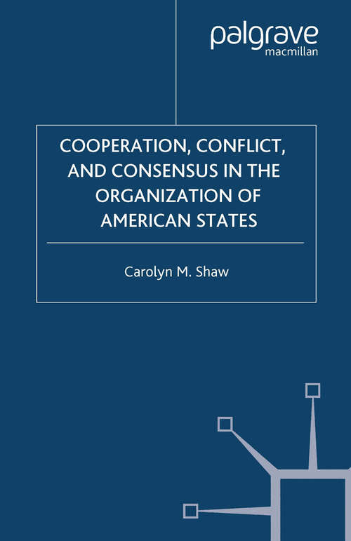 Book cover of Cooperation, Conflict and Consensus in the Organization of American States (2004)