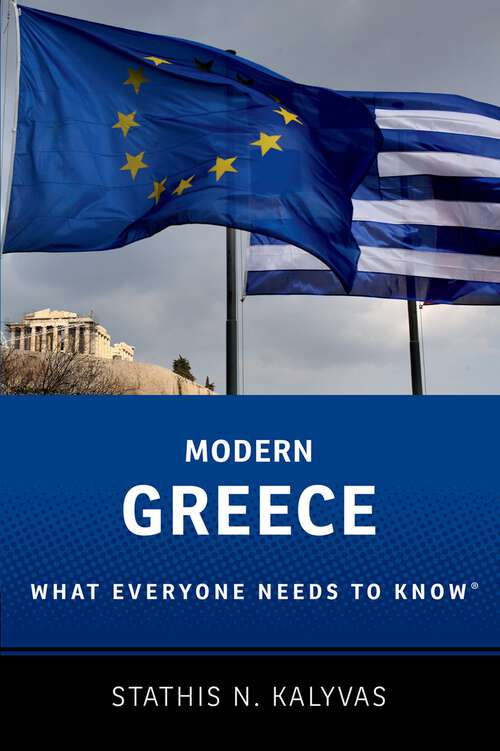 Book cover of Modern Greece: What Everyone Needs to Know® (What Everyone Needs To Know®)