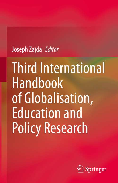 Book cover of Third International Handbook of Globalisation, Education and Policy Research (1st ed. 2021)