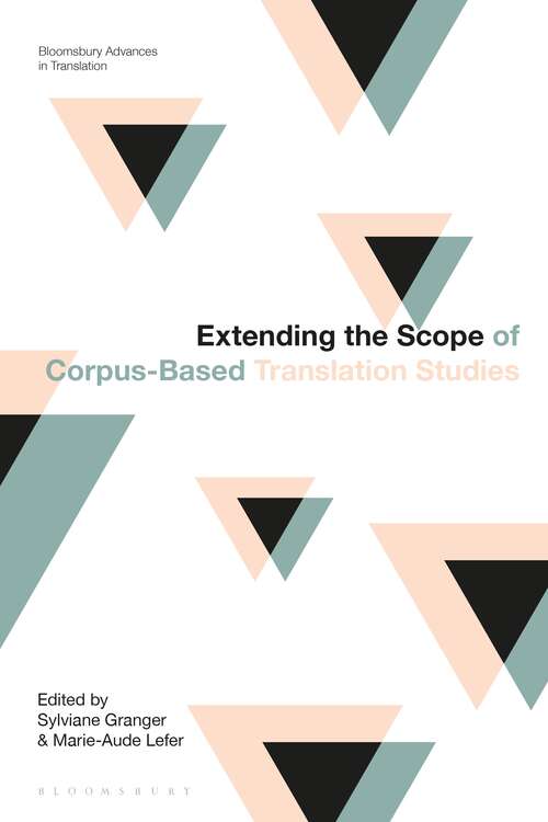 Book cover of Extending the Scope of Corpus-Based Translation Studies (Bloomsbury Advances in Translation)