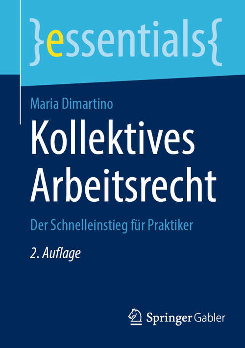 Book cover of Kollektives Arbeitsrecht: Der Schnelleinstieg für Praktiker (2. Auflage 2024) (essentials)