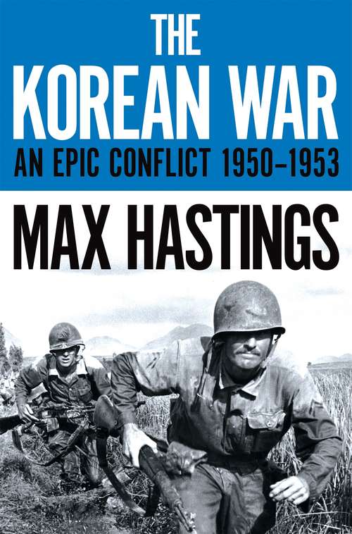 Book cover of The Korean War: An Epic Conflict 1950-1953 (2)