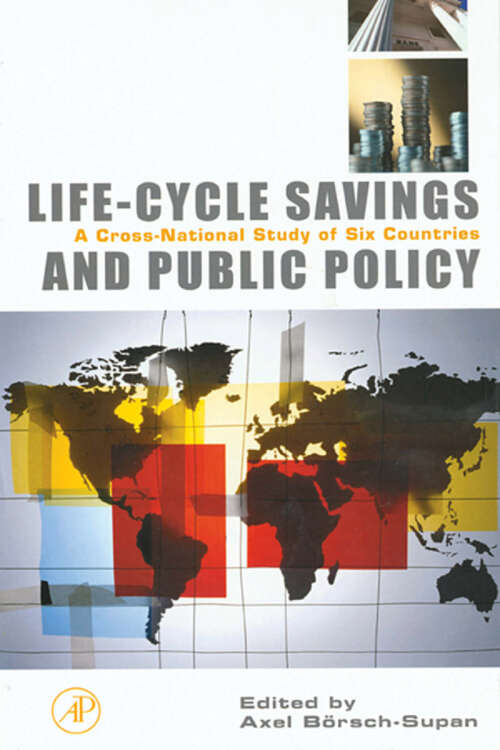 Book cover of Life-Cycle Savings and Public Policy: A Cross-National Study of Six Countries