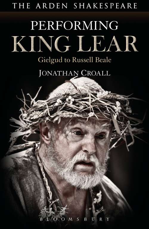 Book cover of Performing King Lear: Gielgud to Russell Beale