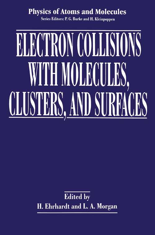 Book cover of Electron Collisions with Molecules, Clusters, and Surfaces (1994) (Physics of Atoms and Molecules)