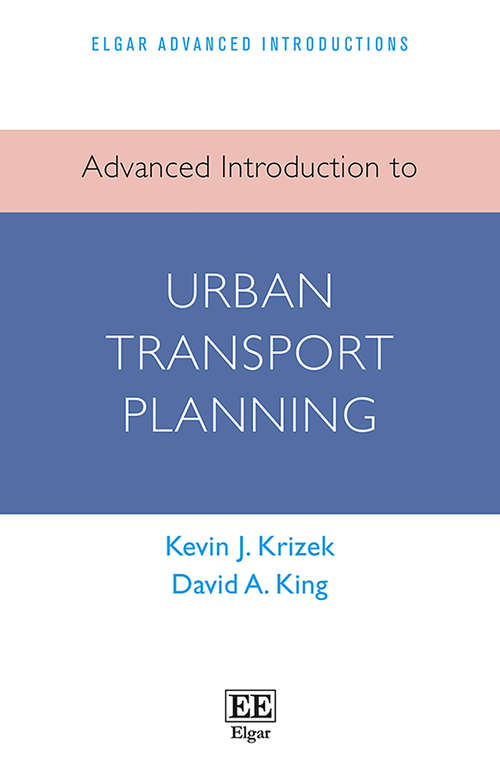 Book cover of Advanced Introduction to Urban Transport Planning (Elgar Advanced Introductions series)
