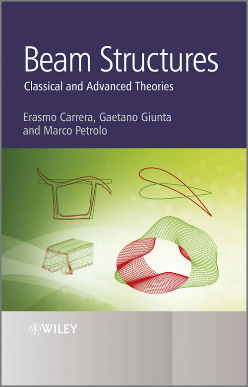 Book cover of Beam Structures: Classical and Advanced Theories (Wiley Series In Computational Mechanics Ser.)