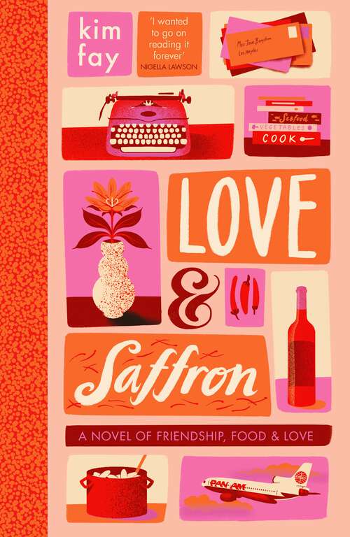 Book cover of Love & Saffron: a novel of friendship, food, and love
