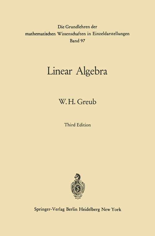 Book cover of Linear Algebra (3rd ed. 1967) (Grundlehren der mathematischen Wissenschaften #97)