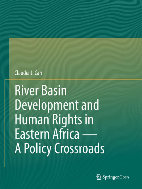 Book cover of River Basin Development and Human Rights in Eastern Africa — A Policy Crossroads