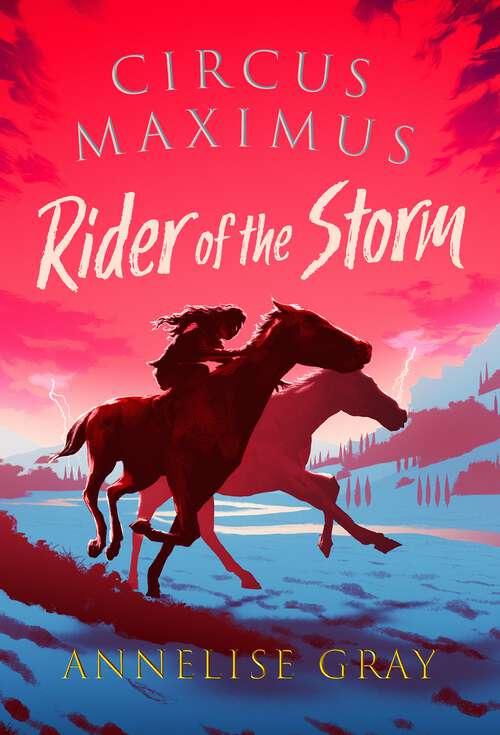 Book cover of Circus Maximus: Rider of the Storm (Circus Maximus)