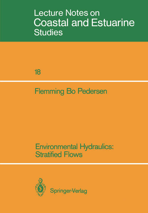 Book cover of Environmental Hydraulics: Stratified Flows (1986) (Coastal and Estuarine Studies #18)