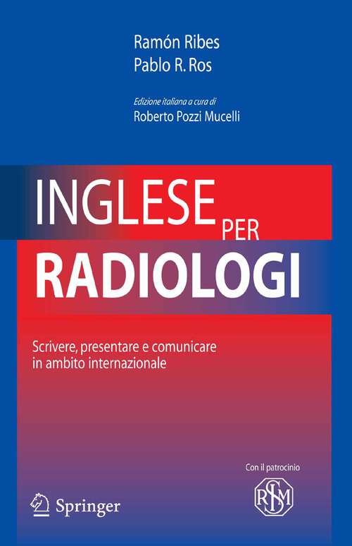 Book cover of Inglese per radiologi: Scrivere, presentare e comunicare in ambito internazionale (2008)