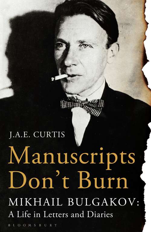 Book cover of Manuscripts Don't Burn: Mikhail Bulgakov: a Life in Letters and Diaries