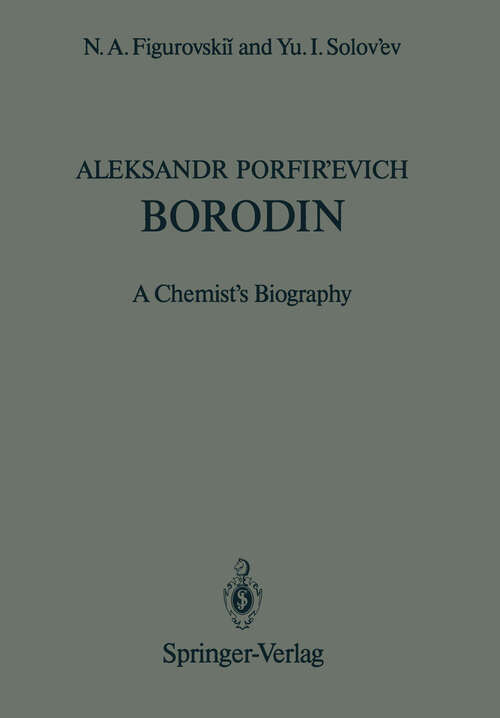 Book cover of Aleksandr Porfir’evich Borodin: A Chemist’s Biography (1988)