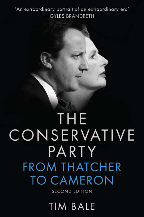 Book cover of The Conservative Party: From Thatcher to Cameron (2)