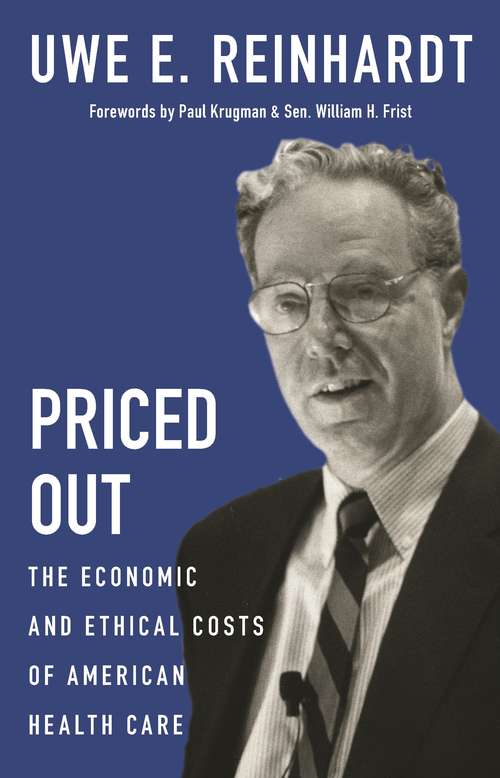 Book cover of Priced Out: The Economic and Ethical Costs of American Health Care