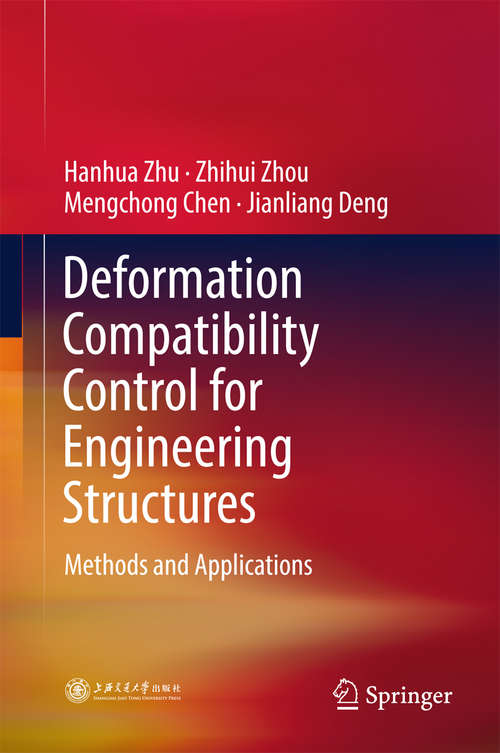 Book cover of Deformation Compatibility Control for Engineering Structures: Methods and Applications