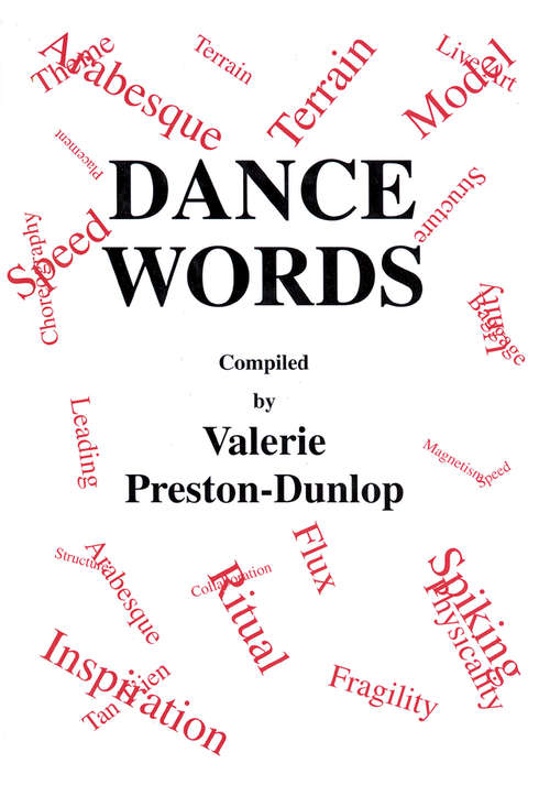 Book cover of Dance Words (Choreography and Dance Studies Series)