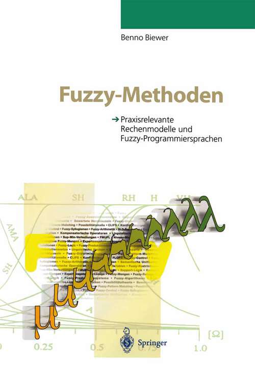 Book cover of Fuzzy-Methoden: Praxisrelevante Rechenmodelle und Fuzzy-Programmiersprachen (1997)