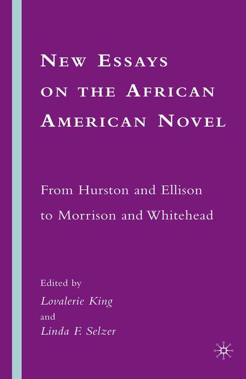 Book cover of New Essays on the African American Novel: From Hurston and Ellison to Morrison and Whitehead (1st ed. 2008)