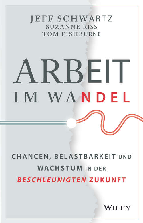 Book cover of Arbeit im Wandel: Chancen, Belastbarkeit und Wachstum in der beschleunigten Zukunft