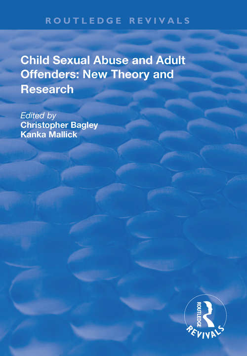 Book cover of Child Sexual Abuse and Adult Offenders: New Theory and Research (Routledge Revivals)