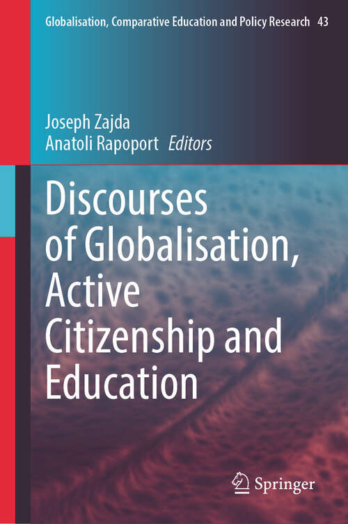 Book cover of Discourses of Globalisation, Active Citizenship and Education (2024) (Globalisation, Comparative Education and Policy Research #43)
