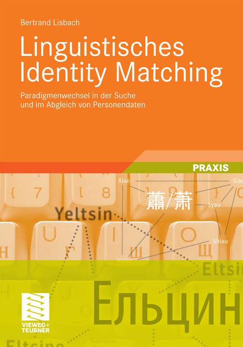 Book cover of Linguistisches Identity Matching: Paradigmenwechsel in der Suche und im Abgleich von Personendaten (2011)