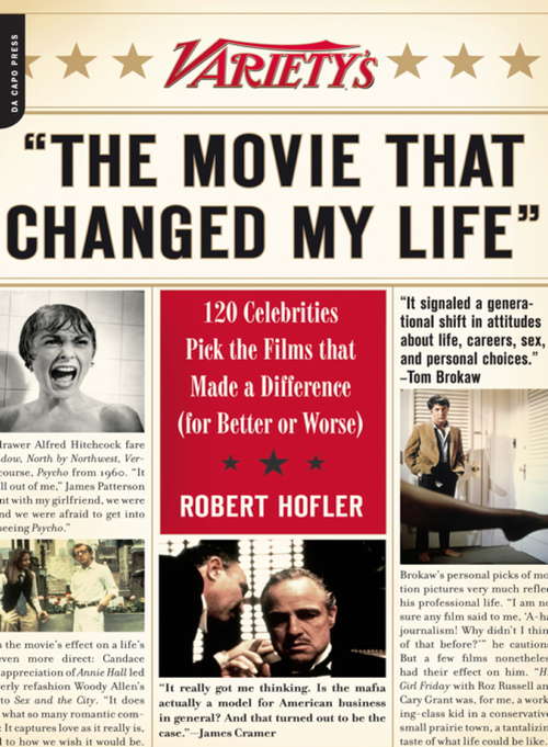 Book cover of Variety's ""The Movie That Changed My Life"": 120 Celebrities Pick the Films that Made a Difference (for Better or Worse)