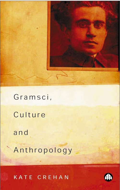 Book cover of Gramsci, Culture and Anthropology (Reading Gramsci)
