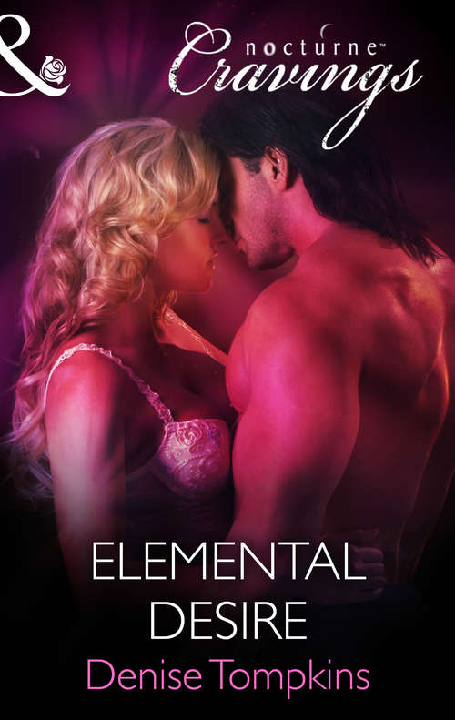 Book cover of Elemental Desire (ePub First edition) (Mills And Boon Nocturne Cravings Ser.)