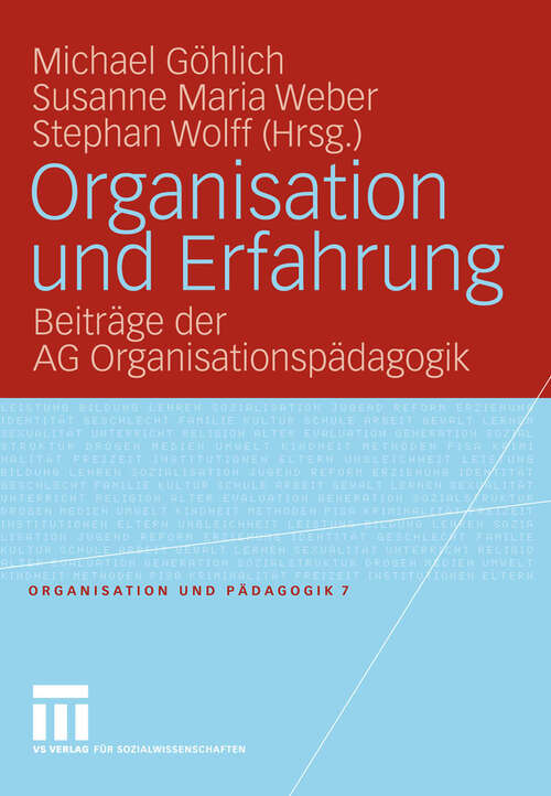 Book cover of Organisation und Erfahrung: Beiträge der AG Organisationspädagogik (2009) (Organisation und Pädagogik)