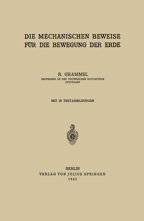 Book cover of Die Mechanischen Beweise für die Bewegung der Erde (1922) (Rheinisch-Westfälische Akademie der Wissenschaften #225)