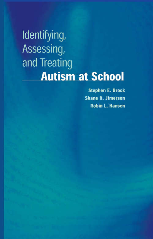 Book cover of Identifying, Assessing, and Treating Autism at School (2006) (Developmental Psychopathology at School)