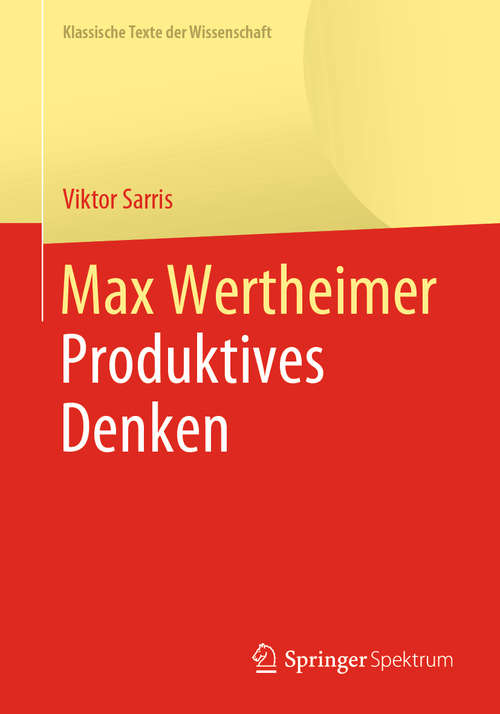 Book cover of Max Wertheimer, Produktives Denken (1. Aufl. 2019) (Klassische Texte der Wissenschaft)