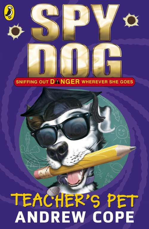 Book cover of Spy Dog Teacher's Pet: Teacher's Pet (Spy Dog #6)