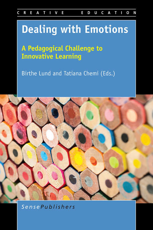 Book cover of Dealing with Emotions: A Pedagogical Challenge to Innovative Learning (2015) (Creative Education #0)