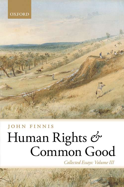 Book cover of Human Rights and Common Good: Collected Essays Volume III (Collected Essays of John Finnis)