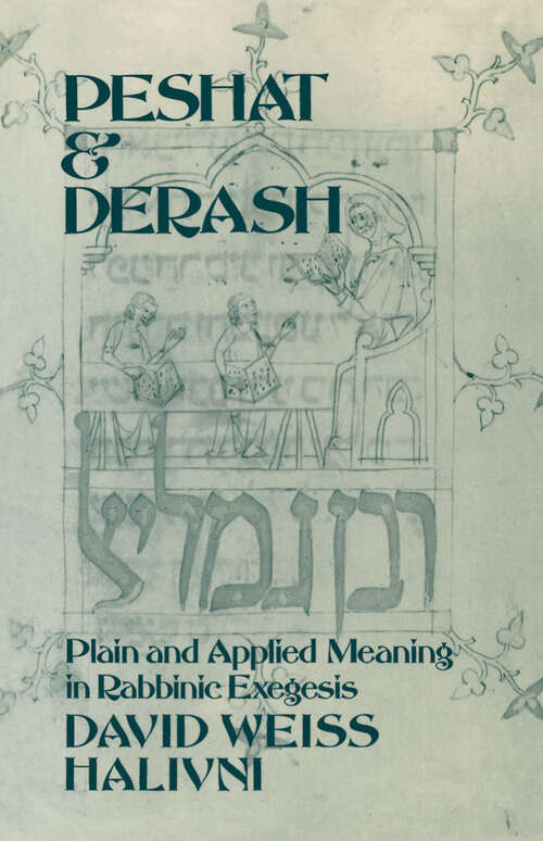 Book cover of Peshat and Derash: Plain and Applied Meaning in Rabbinic Exegesis