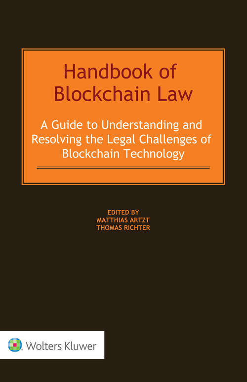 Book cover of Handbook of Blockchain Law: A Guide to Understanding and Resolving the Legal Challenges of Blockchain Technology