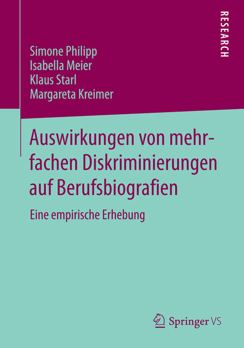 Book cover of Auswirkungen von mehrfachen Diskriminierungen auf Berufsbiografien: Eine empirische Erhebung (2014)