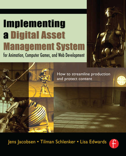 Book cover of Implementing a Digital Asset Management System: For Animation, Computer Games, and Web Development